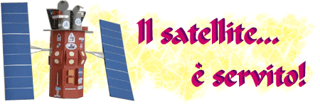 Il satellite... è servito