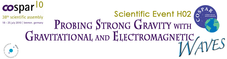 38th COSPAR Scientific Assembly - Bremen (Germany), 2010 July 18-25 - Probing Strong Gravity with Gravitational and Electromagnetic Waves
